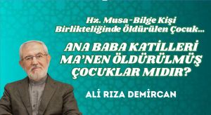 ANA BABA KATİLLERİ MA’NEN ÖLDÜRÜLMÜŞ ÇOCUKLAR MIDIR?