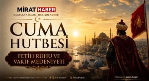FETİH RUHU VE VAKIF MEDENİYETİ