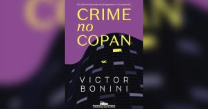 ‘Crime no Copan’: thriller policial explora segredos sombrios do edifício