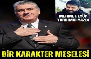 BİR KARAKTER MESELESİ