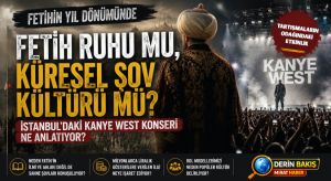 Fetih Ruhu mu, Küresel Şov Kültürü mü?