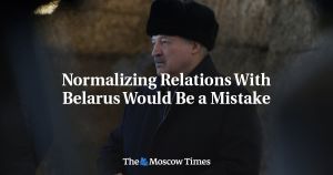 Normalizing Relations With Belarus Would Be a Mistake