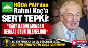 HÜDA PAR’dan Rahmi Koç’a Sert Tepki: “Kürt Kadınlarından Derhâl Özür Dilemelidir”