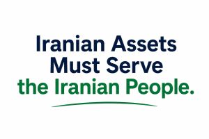 Iranian Assets Must Serve the Iranian People