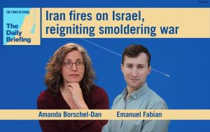 Daily Briefing June 8 – Iran fires on Israel, reigniting smoldering war