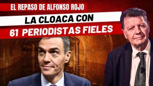 Alfonso Rojo: “El Régimen Sánchista tiene otra cloaca con 61 periodistas adictos y les paga con pienso oficial”
