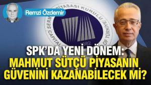SPK’da yeni dönem: Mahmut Sütçü piyasanın güvenini kazanabilecek mi?