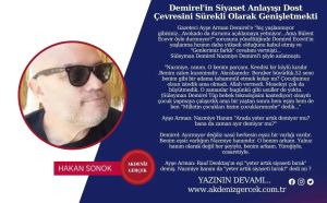 Demirel'in Siyaset Anlayışı Dost Çevresini Sürekli Olarak Genişletmekti