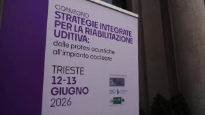 Trieste capitale italiana della riabilitazione uditiva con il Forum sulle nuove strategie