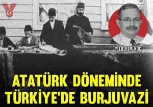 Atatürk döneminde Türkiye’de burjuvazi