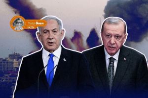 Bölgesel güç mücadelesi: Türkiye ve İsrail