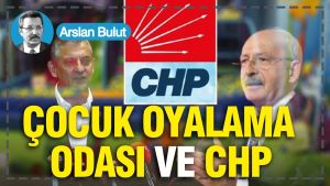 Çocuk oyalama odası ve CHP