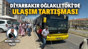 Diyarbakır Oğlaklı TOKİ’de ulaşım tartışması