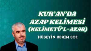 KUR’AN’DA AZAP KELİMESİ (KELİMETÜ’L-AZAB)