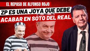Alfonso Rojo: “Zapatero es una joya y debe ser puesto ya a buen recaudo; en Soto del Real”