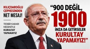 Kılıçdaroğlu: 1900 İmza da Getirseler Kurultay Yapamayız