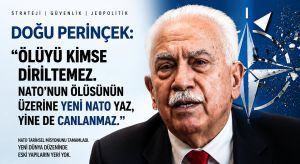 Doğu Perinçek’ten NATO’ya Sert Çıkış: Ölüyü Kimse Diriltemez