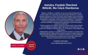 Antalya Faydalı Ömrünü Bitirdi, Bu Göçü Durdurun