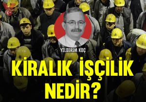 Kiralık işçilik nedir?