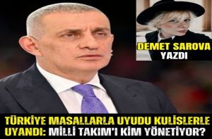 Türkiye masallarla uyudu, kulislerle uyandı: ‘Milli Takım’ı kim yönetiyor?