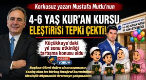 Korkusuz Yazarı Mustafa Mutlu’nun 4-6 Yaş Kur’an Kursu Eleştirisi Tepki Çekti