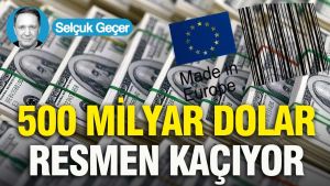 500 milyar dolar resmen kaçıyor