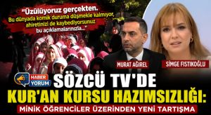 Sözcü TV’de Kur’an Kursu Hazımsızlığı: Minik Öğrenciler Üzerinden Yeni Tartışma