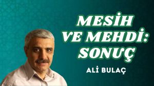 MESİH VE MEHDİ: SONUÇ