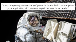 A comedian applied to be a NASA astronaut, then wrote himself the rejection letter he deserved