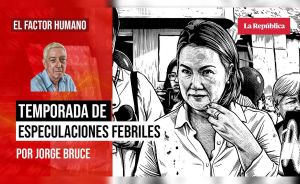 Temporada de especulaciones febriles, por Jorge Bruce