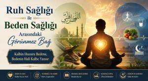 Ruh Sağlığı ile Beden Sağlığı Arasındaki Görünmez Bağ