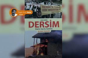 Doksanlı yılların Dersim’i