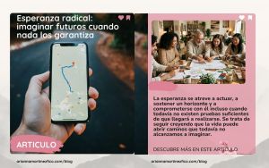 Esperanza radical: imaginar futuros cuando nada los garantiza | Por: Arianna Martínez Fico