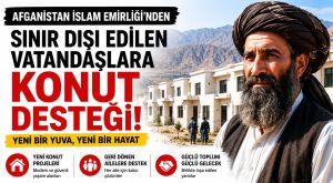 Afganistan’da, Sınır Dışı Edilen Vatandaşlara Konut Desteği