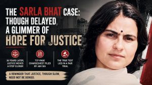 The Sarla Bhat Case: Though Delayed, A Glimmer Of Hope For Justice