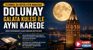 İstanbul’da Dolunay Galata Kulesi ile Aynı Karede: Gökyüzündeki İlahi Nizam Büyüledi