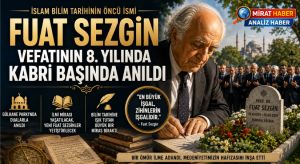 Fuat Sezgin Vefatının 8. Yılında Kabri Başında Anıldı