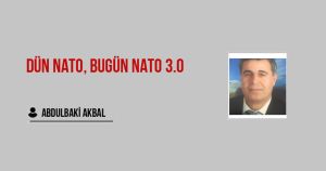 Dün NATO, Bugün NATO 3.0