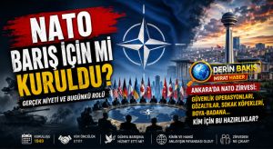 NATO: Gerçekten Barış İçin mi Kuruldu, Yoksa Küresel Güçlerin Aracı mı Oldu?