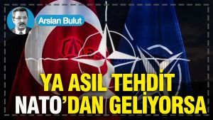 Ya asıl tehdit, NATO’dan geliyorsa