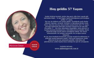 Hoş geldin 57 Yaşım