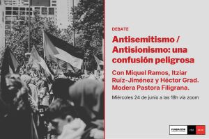 Antisemitismo vs antisionismo: una confusión peligrosa