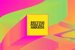 British Podcast Awards 2026 longlist: How to Fail, NewlyParents and Dish up for awards