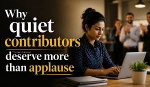 Why quiet contributors deserve more than applause