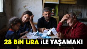28 bin lira ile yaşamak!