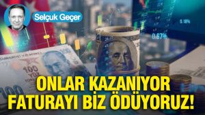 Onlar kazanıyor faturayı biz ödüyoruz