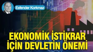 Ekonomik istikrar için devletin önemi