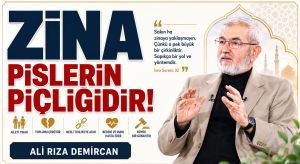 ZİNA PİSLERİN PİÇLİĞİDİR