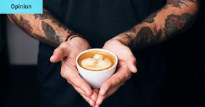 This nation’s coffee myth must be confronted. It’s overrated and at $6 a cup, overpriced