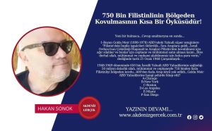 750 Bin Filistinlinin Bölgeden Kovulmasının Kısa Bir Öyküsüdür!